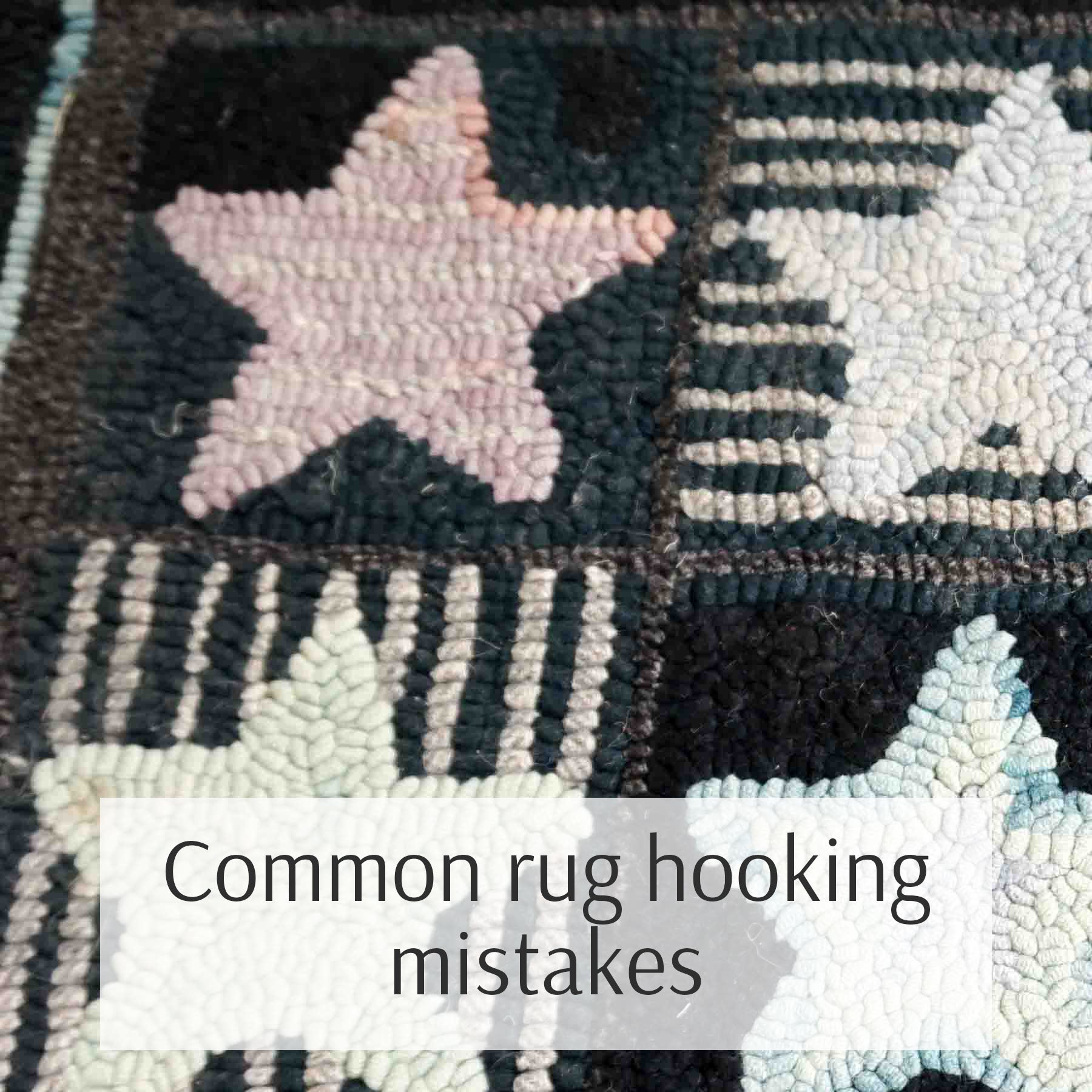 A few rug hooking tips (from learning the hard way)
